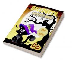 Halloween Activity Book for Kids : Scary and Funny Activities for Toddlers with 90+ Activity Pages like Dot to dot Mazes Spot the Difference Word Scramble and Much More │ Spooky Halloween Activi...