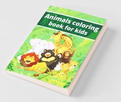 Animals Coloring Book For Kids: Coloring Book For Kids With Animals