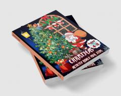 Christmas Activity Book for Kids Ages 4-8 : A Creative Holiday Coloring and Puzzle Activities Book for Boys and Girls | Educational and Fun Pages with X-mass Tree Santa Claus Reindeers Snowmen ...