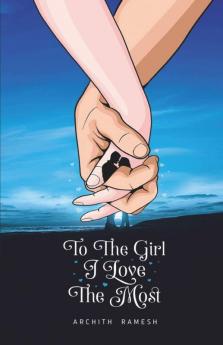 To The Girl I Love The Most