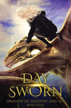 Day Sworn: 8 (Dragon of Shadow and Air)