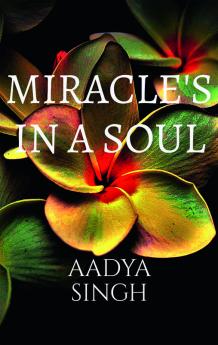 Miracles in a soul : Poems