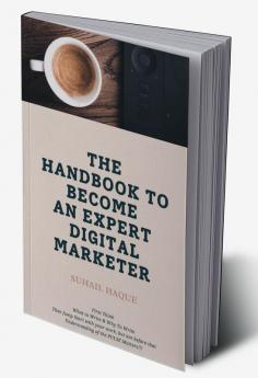 The Handbook to become an Expert Digital Marketer