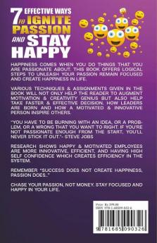7 Effective Ways To Ignite Passion And Stay Happy: Unleash Your Creativity Simple Yet Productive Paths To Keep You Motivated And Stress Free