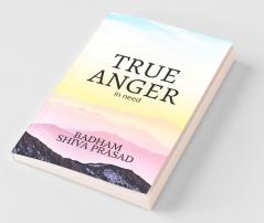 True Anger: In Need