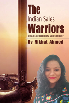 The Indian Sales Warriors : Be An Extraordinary Sales Leader