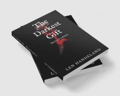 The Darkest Gift - Revised edition