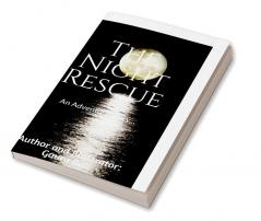 The Night Rescue : An Adventure Story