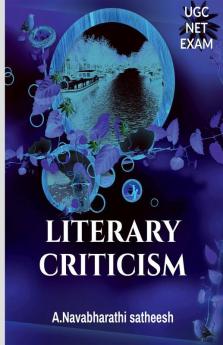 Ugc-Net Exam Literary Criticism: All In One Detail Book For Ugc-Netexam Self Preparation