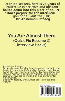 You Are Almost There : (Quick Fix Resume and Interview Hacks)