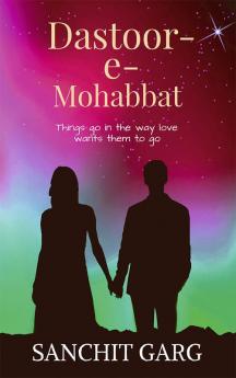 Dastoor-e-Mohabbat : things go in the way love wants them to go