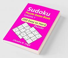 Sudoku Puzzle Game Book Volume 1 : 200 Easy Medium Hard and Extremely Hard Large Print Puzzle Book For Adults - Brain Teasing Puzzles