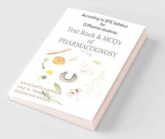 Text Book and MCQ's of PHARMACOGNOSY : Text Book and MCQ's of PHARMACOGNOSY
