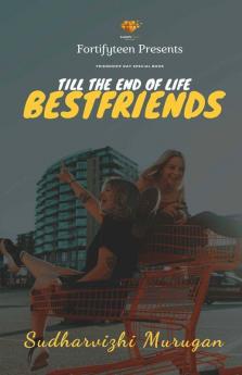 Till The End Of Life - Best Friends