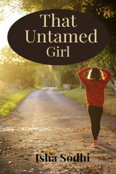 That untamed girl