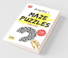 Maze Puzzles Book For Kids: 100 Maze Puzzles Activity For Kids Age 6 To 10 And Above