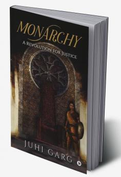 Monarchy : A Revolution for Justice