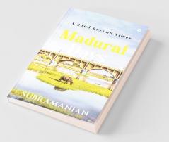 Madurai Days: A Bond Beyond Times