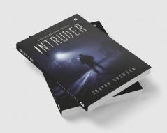 Intruder : A Derick Abraham Thriller