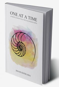 One at a Time : A Poetic Journey into the Unconscious Mind