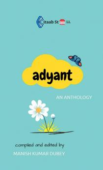 ADYANT / अद्यान्त : An Anthology