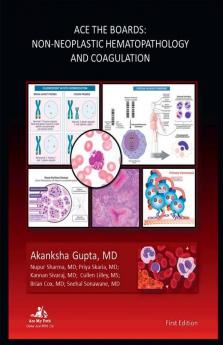 Ace The Boards: Non Neoplastic Hematopathology And Coagulation