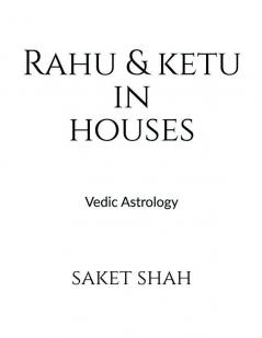 Rahu and Ketu in Houses