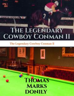 The Legendary Cowboy Conman ll