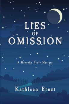 Lies of Omission: A Hanneke Bauer Mystery: 1