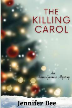 The Killing Carol: An Anna Greenan Mystery: 1