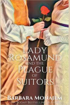 Lady Rosamund and the Plague of Suitors