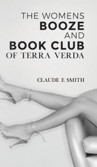 The Women's Booze and Book Club of Terra Verda