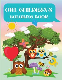 Owl Children's Coloring Book: Owl Coloring Book for Kids Toddlers Girls and Boys. Activity Workbook for Kids Ages 3+