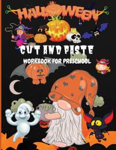 Halloween Cut and Paste Workbook for Preschool: Activity Book for Kids Toddlers and Preschoolers with Coloring and Cutting Ages 3+