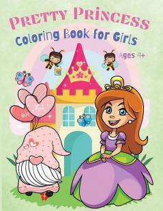 Pretty Princess Coloring Book for Kids: Amazing Coloring Pages for Kids Boys and Girls Kindergarten and Pre-School Who Loves Pretty Princess Ages 4+