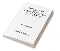 Predictive Techniques of 11th house : Vedic Astrology