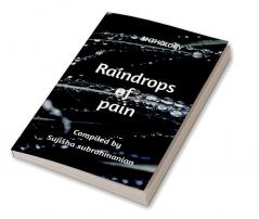 Raindrops of Pain : Anthology