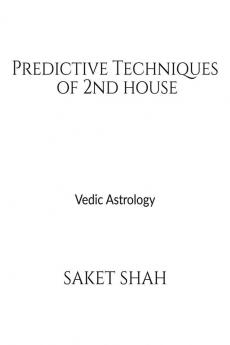 Predictive Techniques of 2nd house: Vedic Astrology