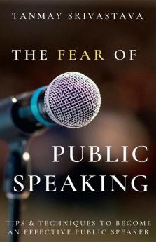 The Fear Of Public Speaking