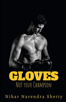 Gloves : A champ whom noone wanted