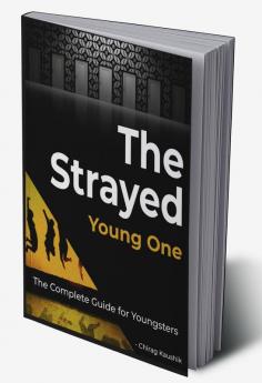 The Strayed Young One (Complete Edition) : The Complete Guide for Youngsters