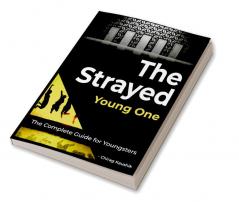 The Strayed Young One (Complete Edition) : The Complete Guide for Youngsters