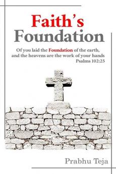 Faith's Foundation : Faith is the key of success.