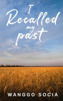 I Recalled My Past