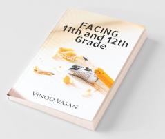 Facing 11Th And 12Th Grade: A Student'S Take