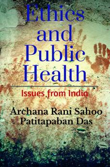 ETHICS AND PUBLIC HEALTH : Issues from India