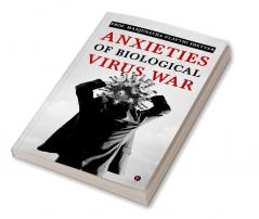 Anxieties of Biological VIRUS WAR