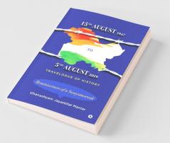 15Th August 1947 To 5Th August 2019 : Reminiscences Of A Swayamsevak