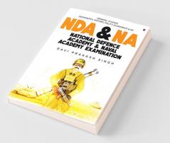 Nda And Na National Defence Academy And Naval Academy Examination : General Studies Geography History Polity Economics And Gk