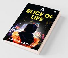 A Slice Of Life